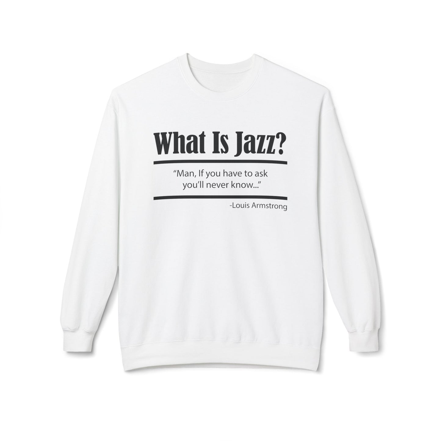 What Is Jazz? Louie Armstrong Sweatshirt | (ref: UK)