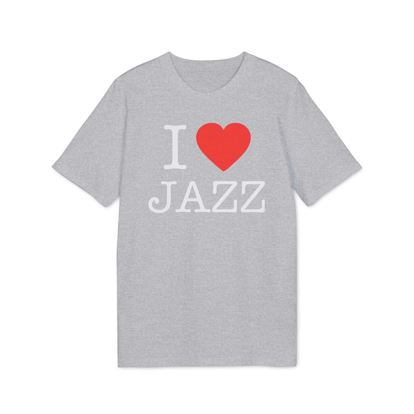 I Love Jazz T Shirt (Premium Organic) | (ref: UK)