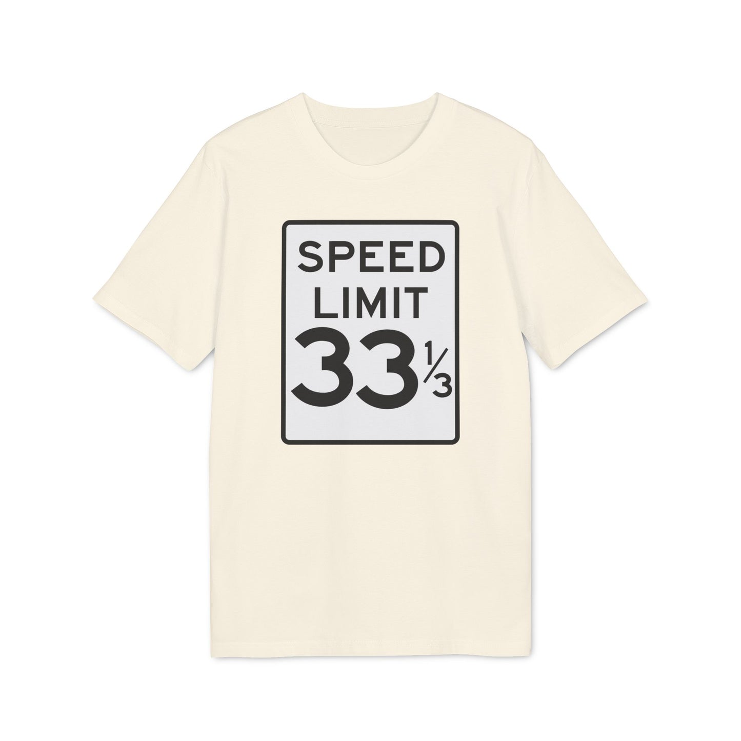 Speed Limit 33 RPM T Shirt (Premium Organic) | (ref: UK)