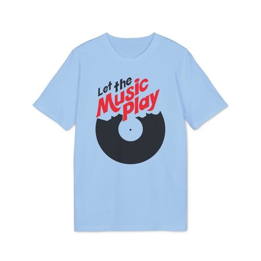 Let The Music Play T Shirt (Premium Organic) | (ref: UK)