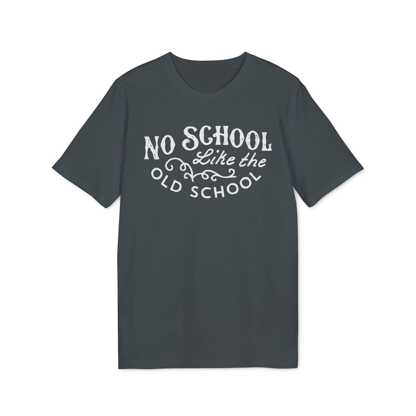 No School Like The Old School T Shirt (Premium Organic) | (ref: UK)