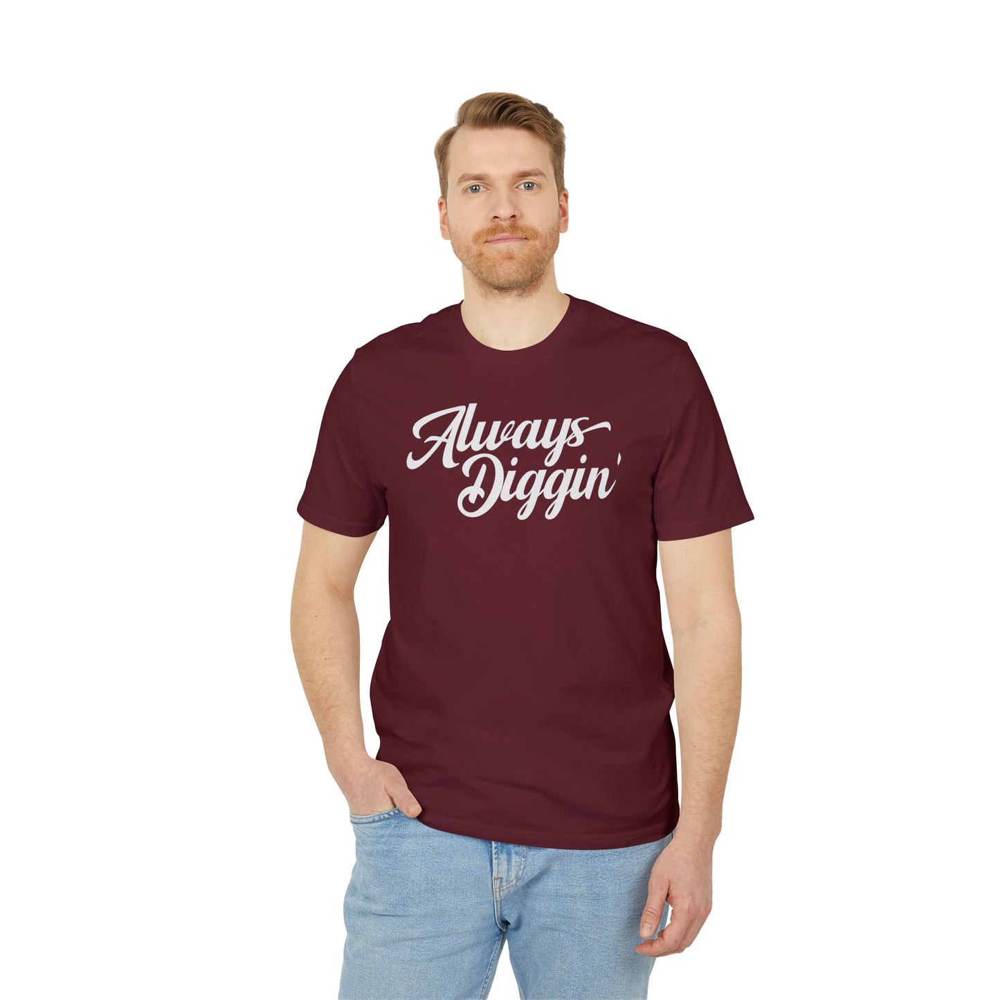 Always Digging T Shirt (Premium Organic) | (ref: UK)