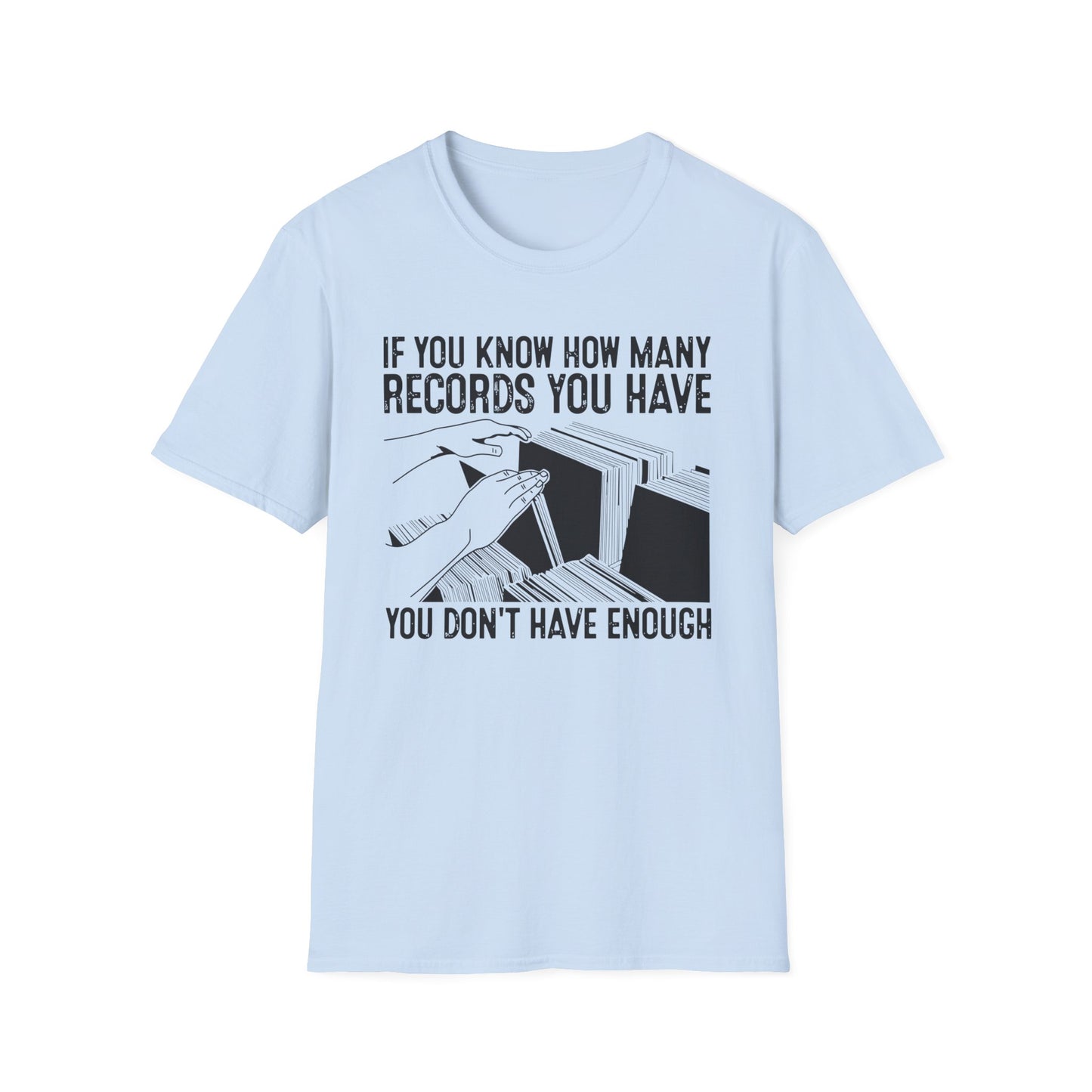 If You Know How Many Records You Have T Shirt | (ref: UK)