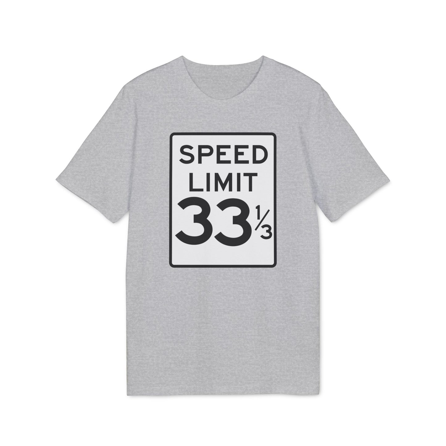 Speed Limit 33 RPM T Shirt (Premium Organic) | (ref: UK)