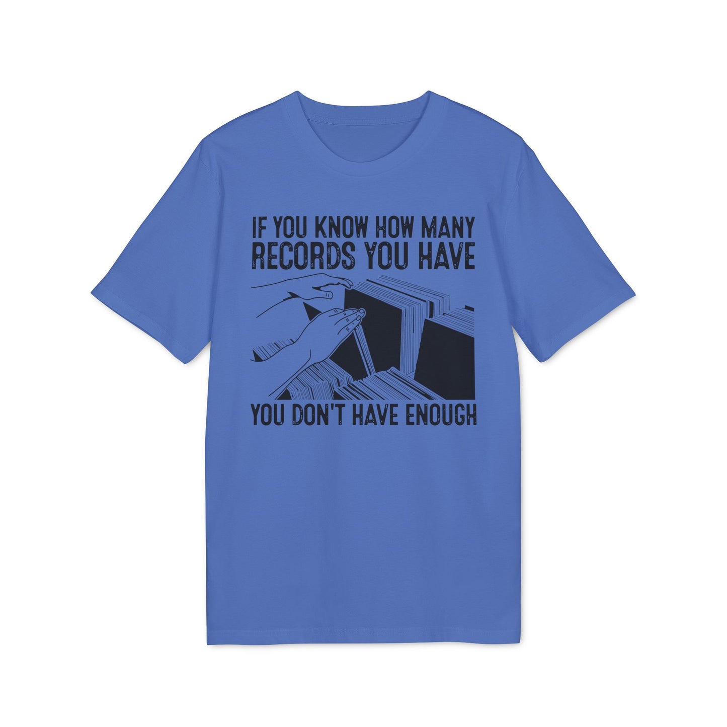 If You Know How Many Records You Have T Shirt (Premium Organic) | (ref: UK)