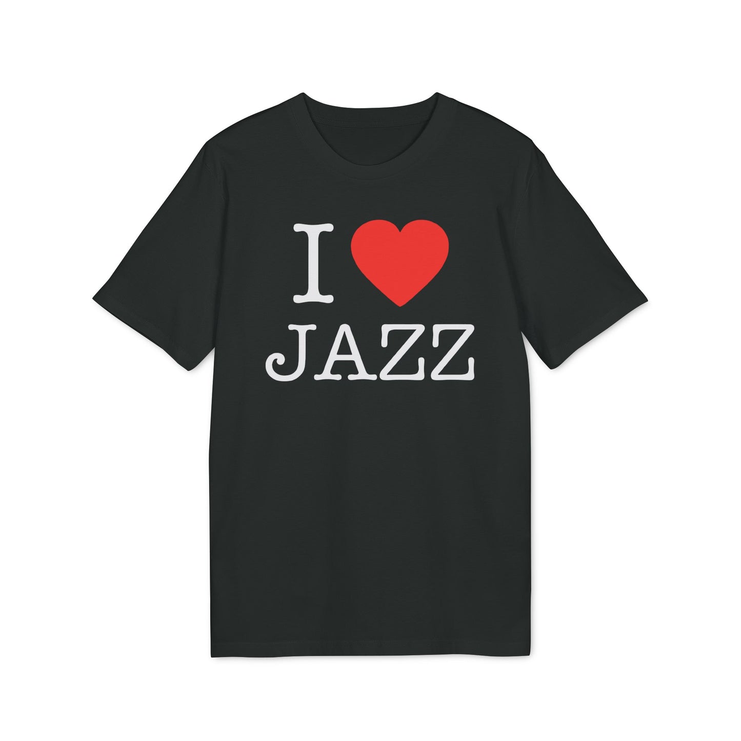 I Love Jazz T Shirt (Premium Organic) | (ref: UK)