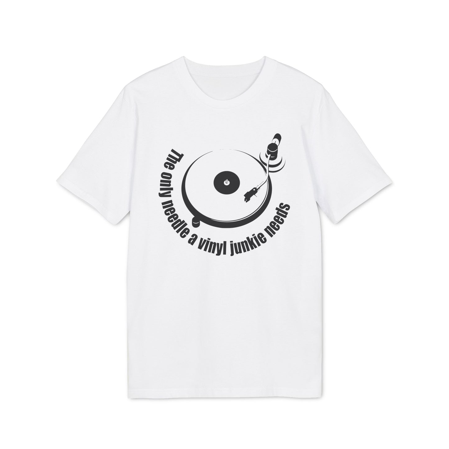 The Only Needle A Vinyl Junkie Needs T Shirt (Premium Organic) | (ref: UK)