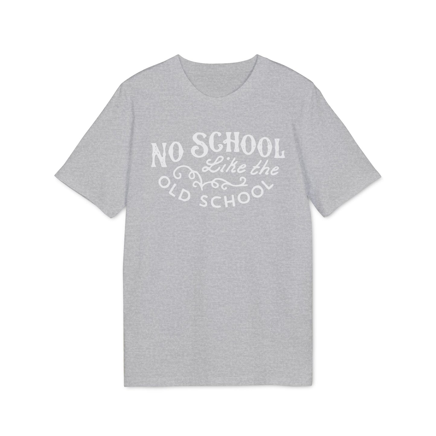 No School Like The Old School T Shirt (Premium Organic) | (ref: UK)