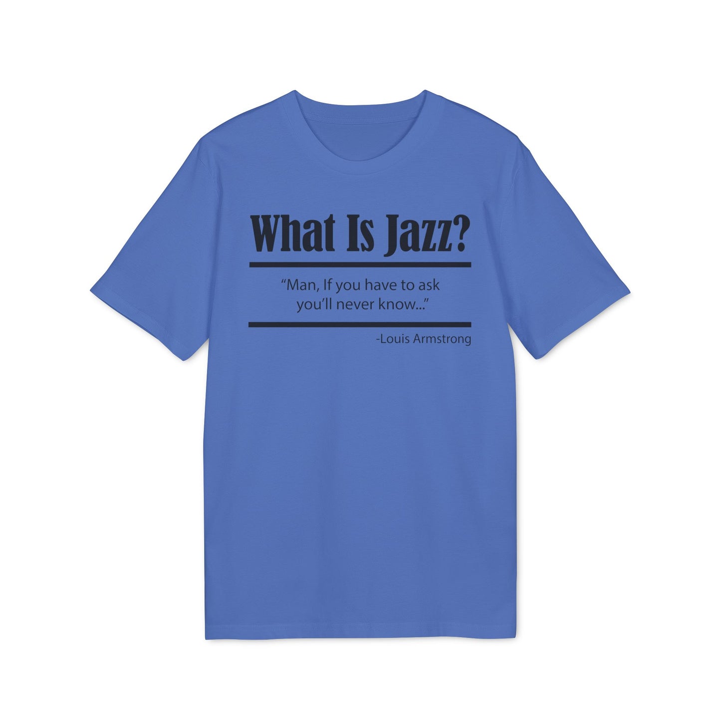 What Is Jazz? T Shirt (Premium Organic) | (ref: UK)