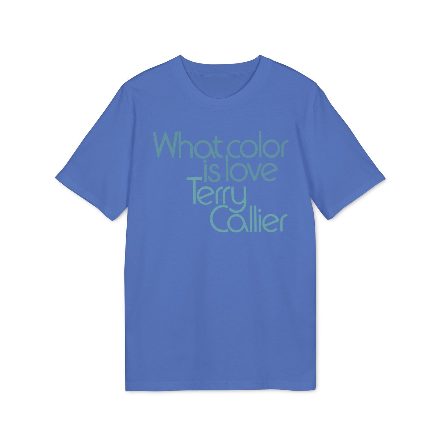 What Color Is Love Terry Callier T Shirt (Premium Organic) | (ref: UK)