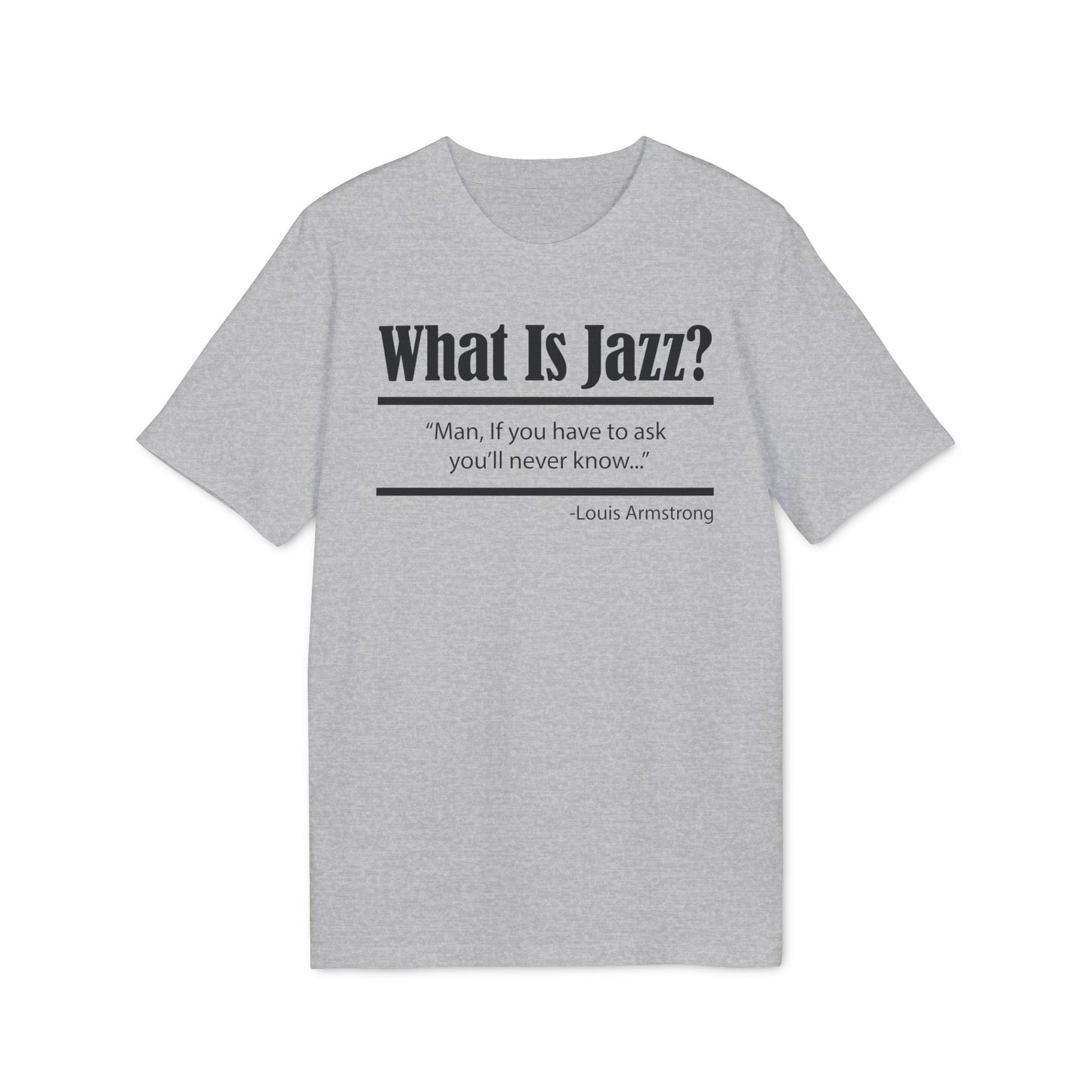 What Is Jazz? T Shirt (Premium Organic) | (ref: UK)