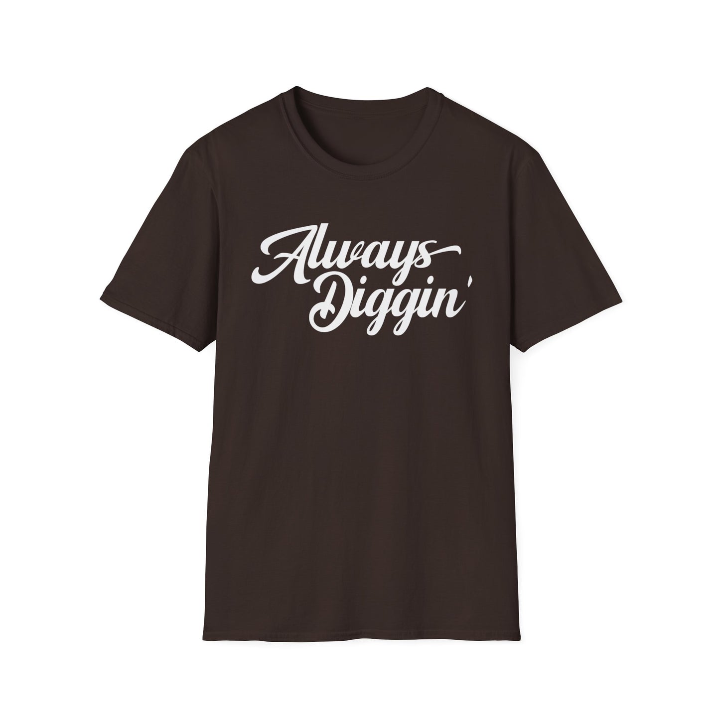 Always Digging T Shirt | (ref: UK)