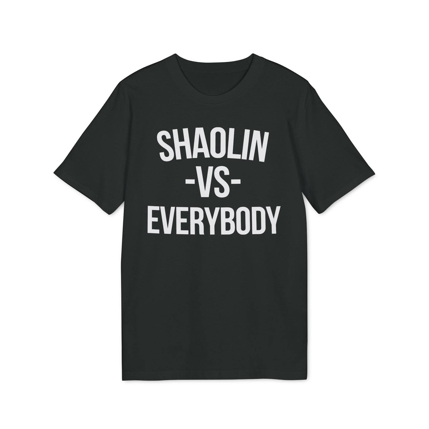 Shaolin vs Everybody T Shirt (Premium Organic) | (ref: UK)