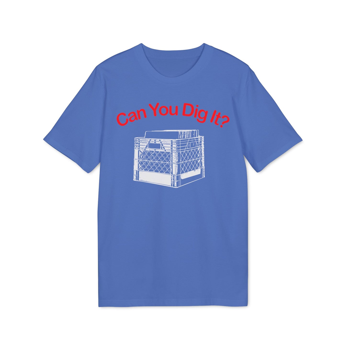 Can You Dig It T Shirt (Premium Organic) | (ref: UK)