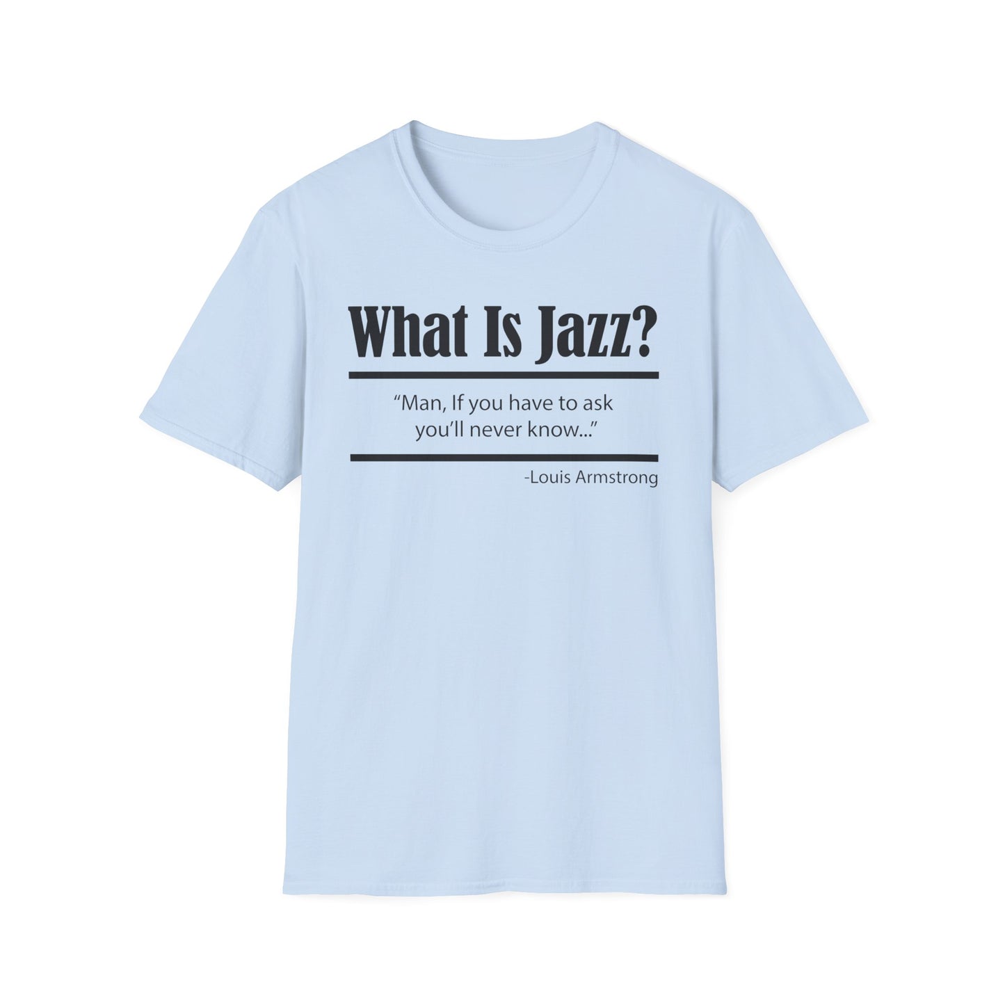 What Is Jazz? Louie Armstrong T Shirt | (ref: UK)