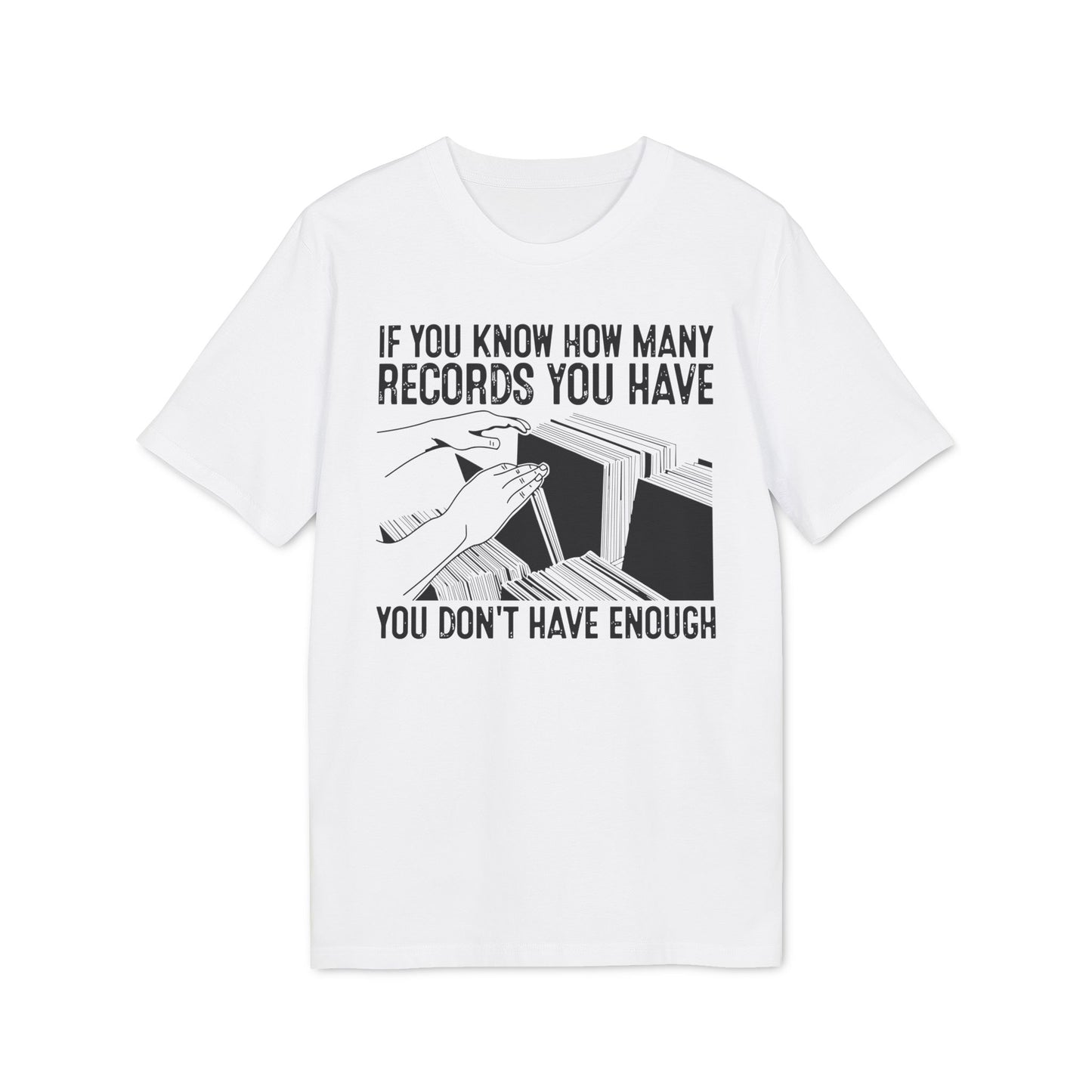 If You Know How Many Records You Have T Shirt (Premium Organic) | (ref: UK)