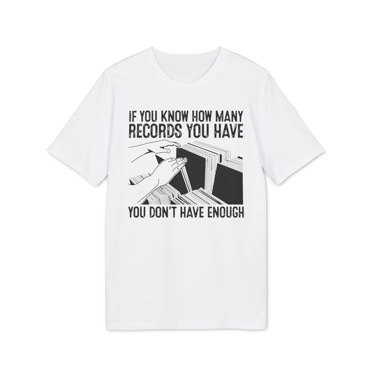 If You Know How Many Records You Have T Shirt (Premium Organic) | (ref: UK)