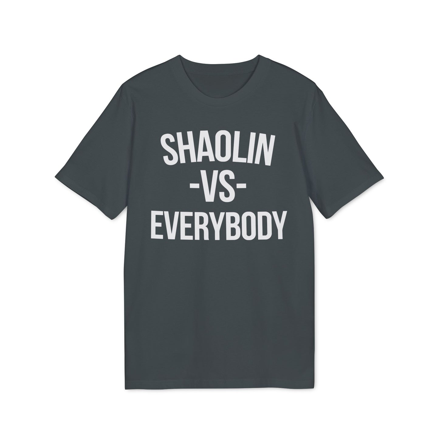 Shaolin vs Everybody T Shirt (Premium Organic) | (ref: UK)