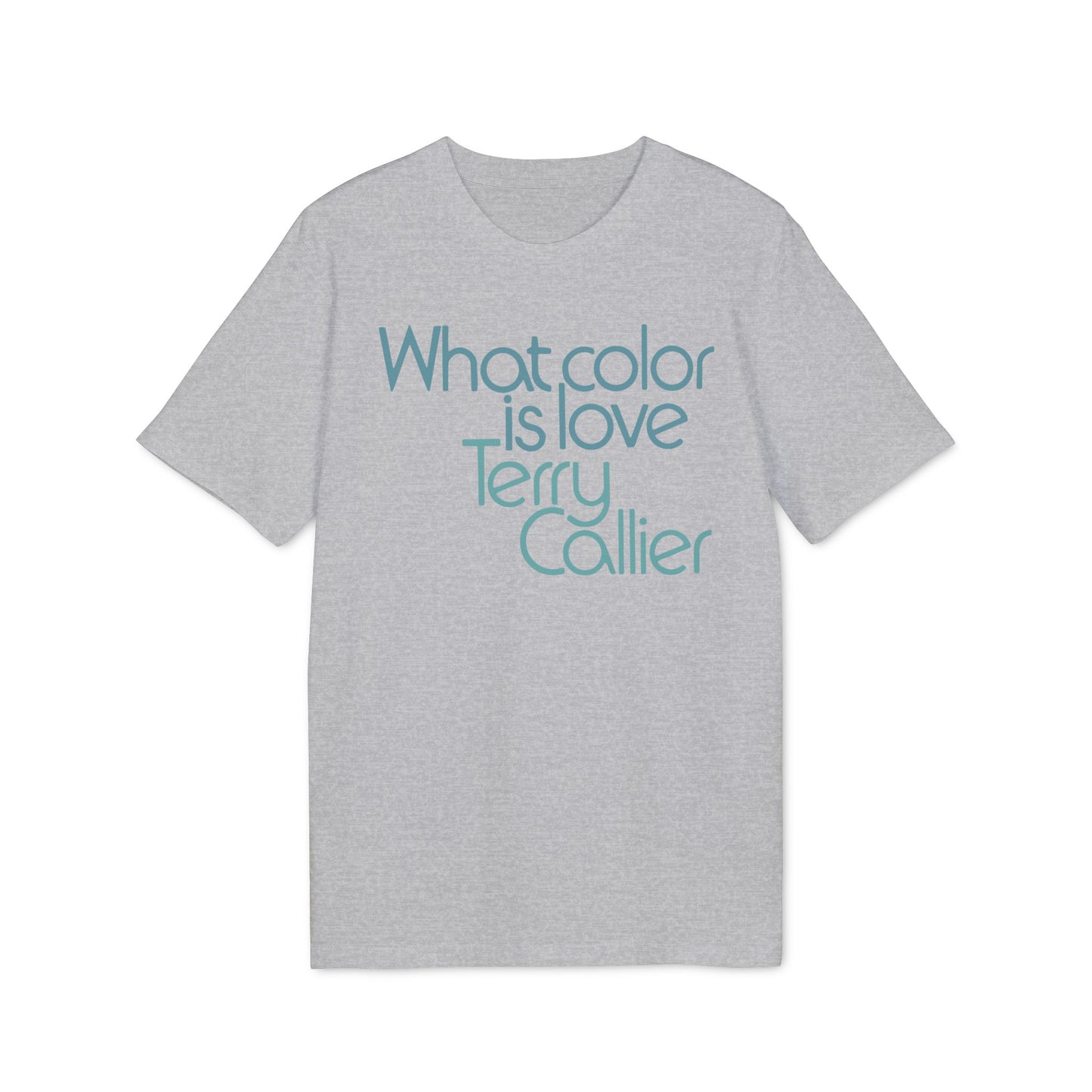 What Color Is Love Terry Callier T Shirt (Premium Organic) | (ref: UK)