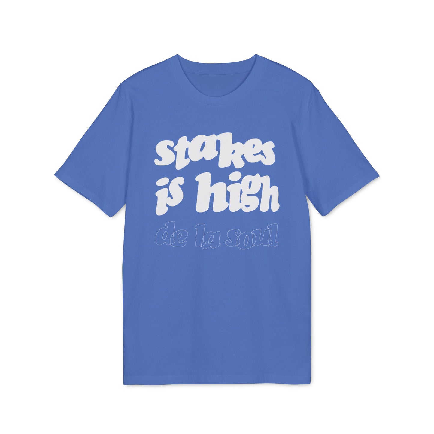 Stakes Is High De La Soul T Shirt (Premium Organic) | (ref: UK)