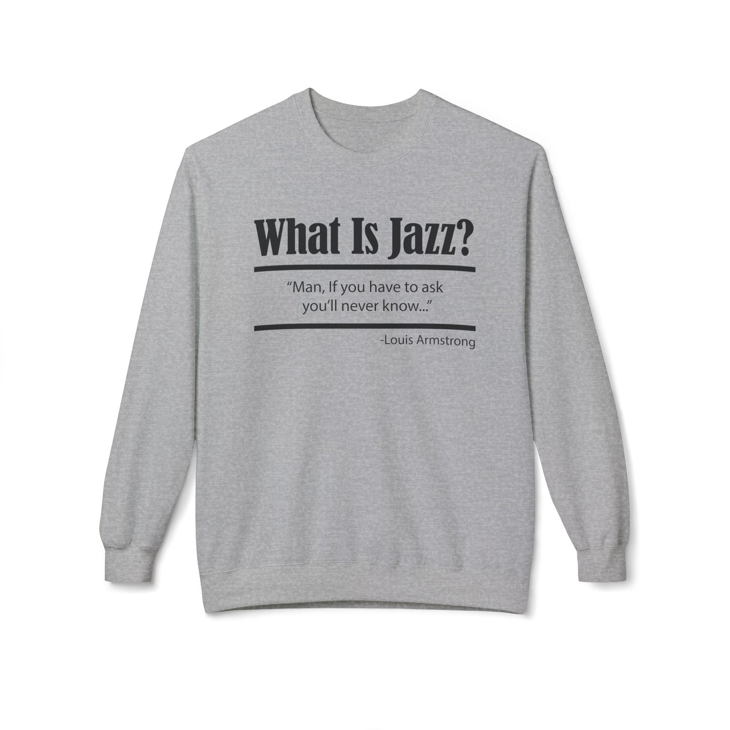 What Is Jazz? Louie Armstrong Sweatshirt | (ref: UK)