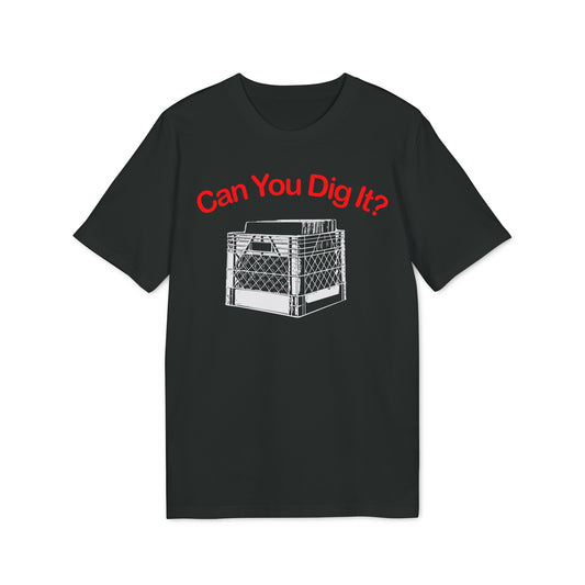 Can You Dig It T Shirt (Premium Organic) | (ref: UK)