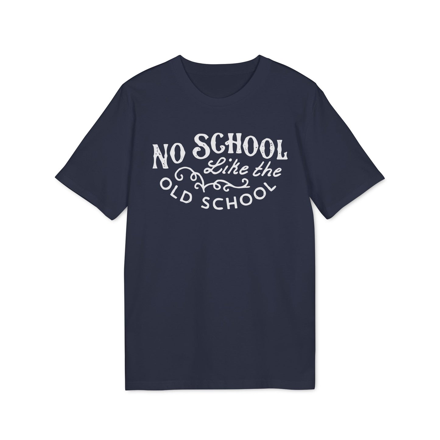 No School Like The Old School T Shirt (Premium Organic) | (ref: UK)