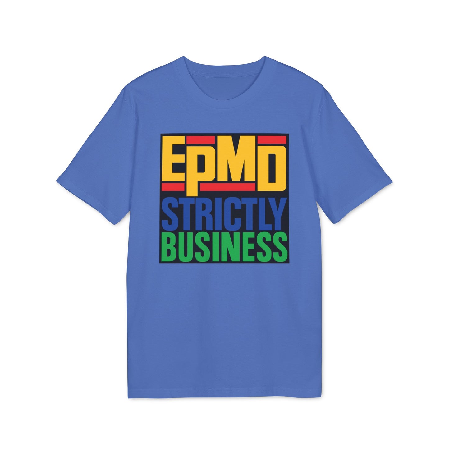 EPMD Strictly Business T Shirt (Premium Organic) | (ref: UK)